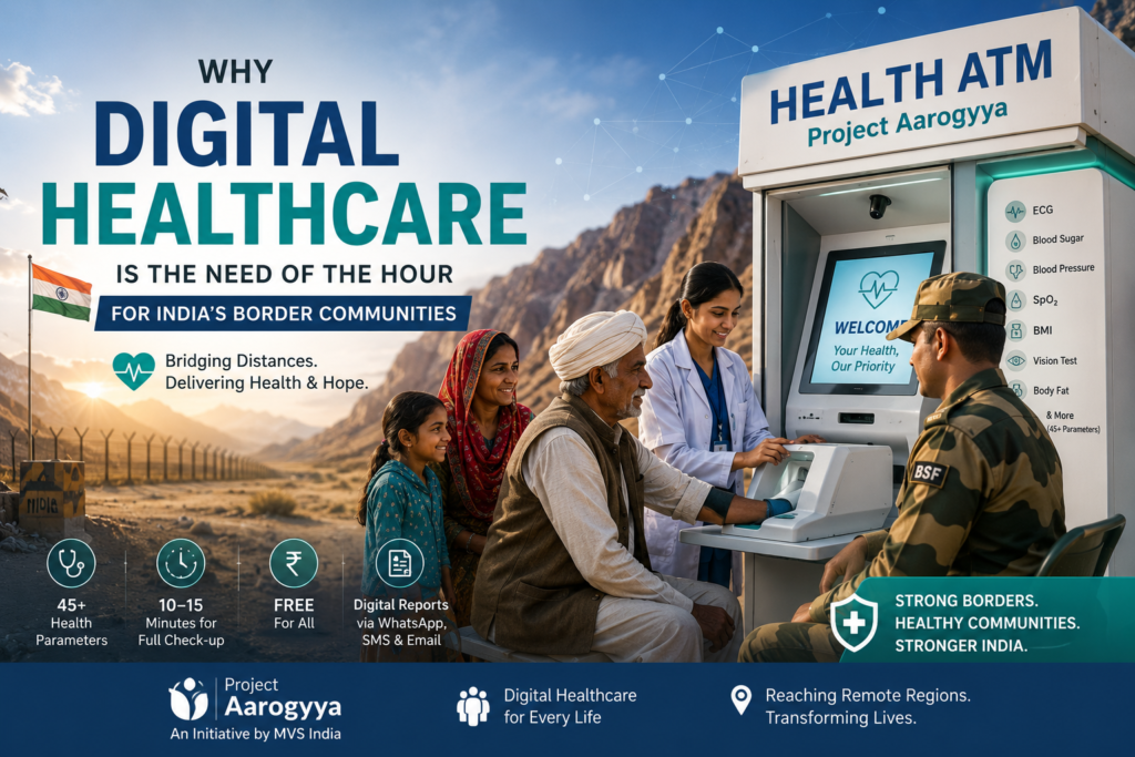 Why Digital Healthcare is the Need of the Hour for India’s Border Communities?