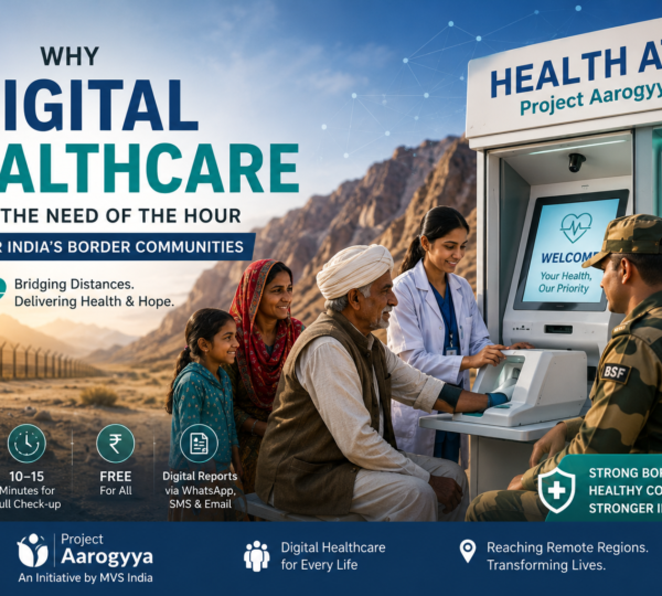 Why Digital Healthcare is the Need of the Hour for India’s Border Communities?